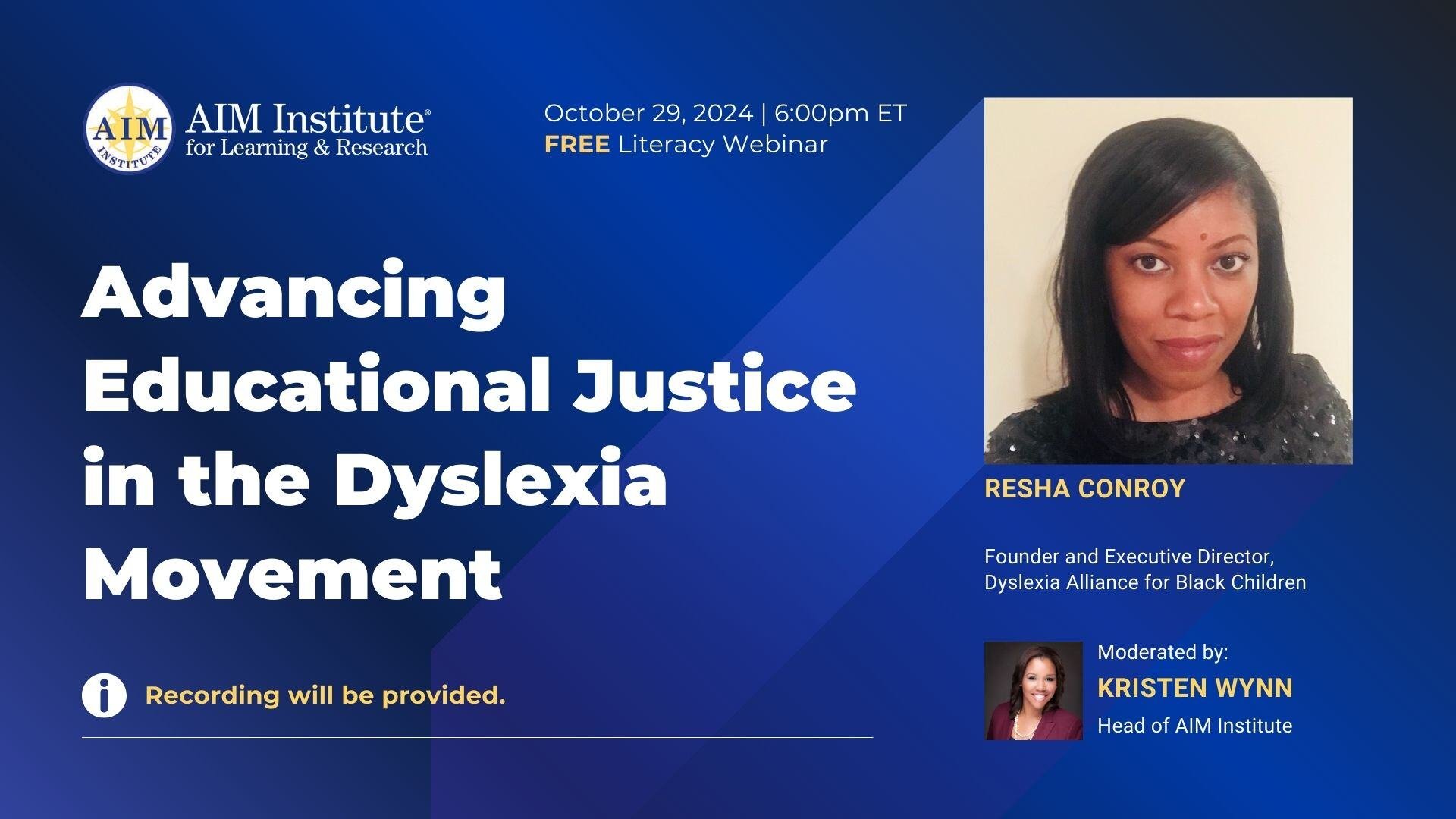 Advancing Educational Justice in the Dyslexia Movement Webinar