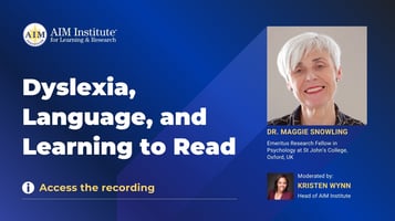 Access Recording_Dyslexia, Language and Learning to Read_Maggie Snowling_Webinar 2024